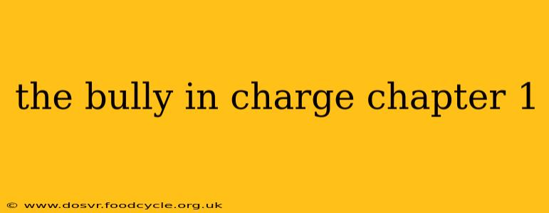the bully in charge chapter 1
