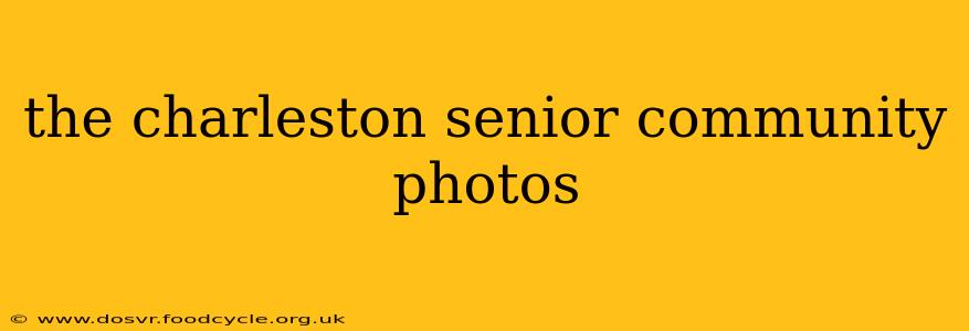 the charleston senior community photos
