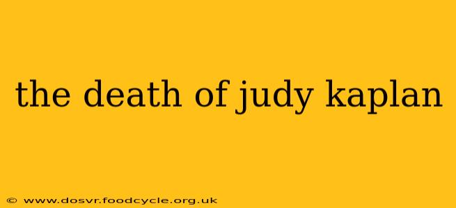 the death of judy kaplan