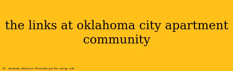 the links at oklahoma city apartment community