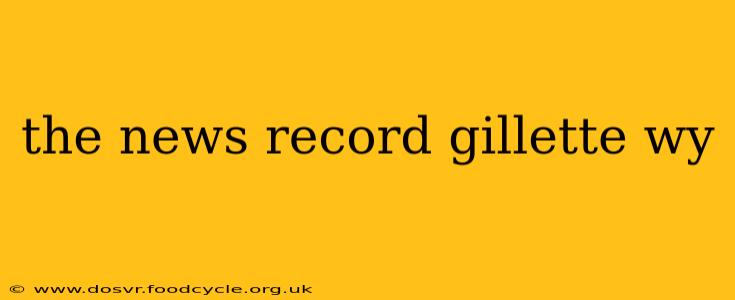the news record gillette wy