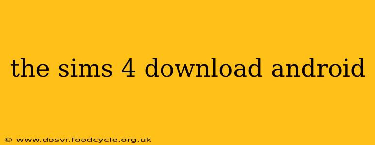 the sims 4 download android