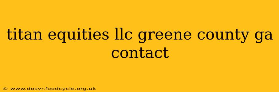 titan equities llc greene county ga contact
