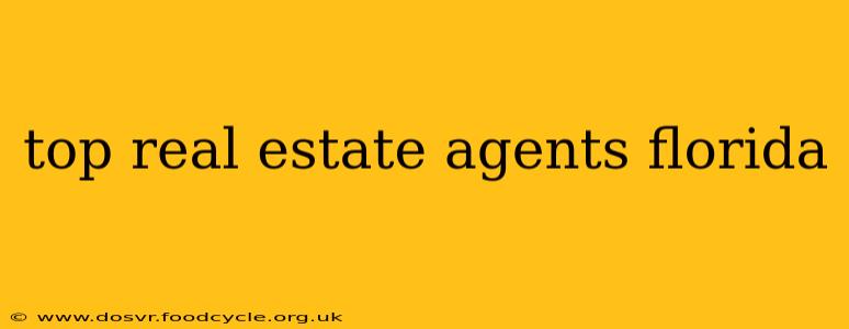 top real estate agents florida