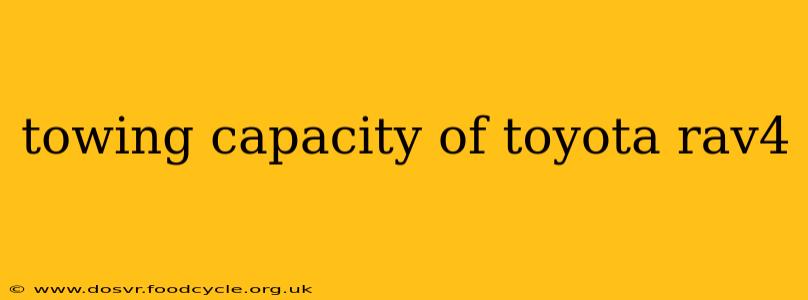 towing capacity of toyota rav4