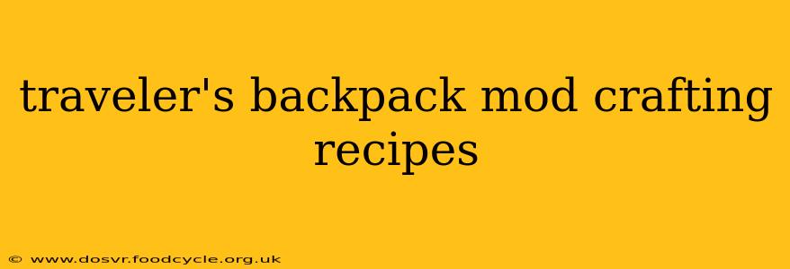 traveler's backpack mod crafting recipes