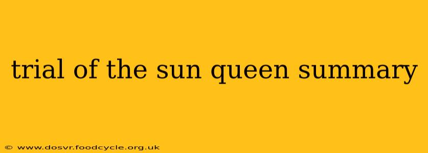 trial of the sun queen summary