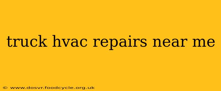 truck hvac repairs near me