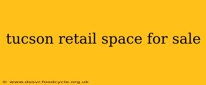 tucson retail space for sale