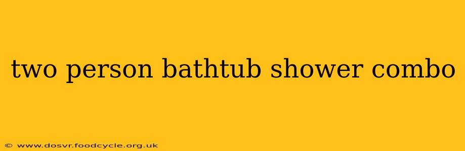 two person bathtub shower combo