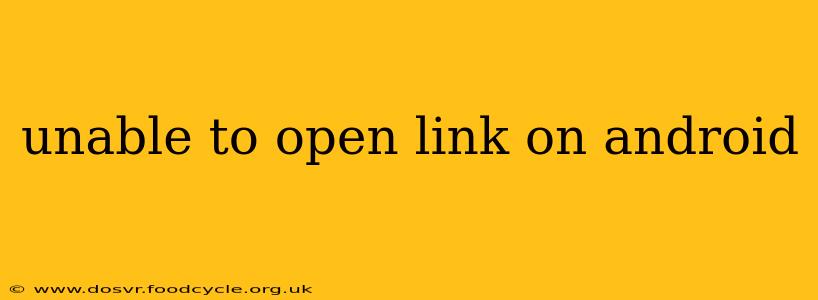 unable to open link on android