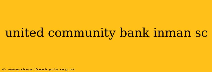 united community bank inman sc