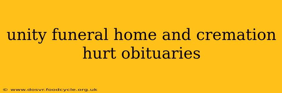 unity funeral home and cremation hurt obituaries
