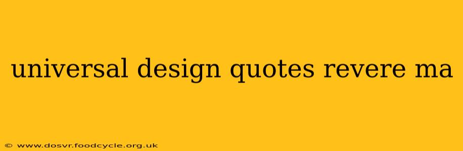 universal design quotes revere ma