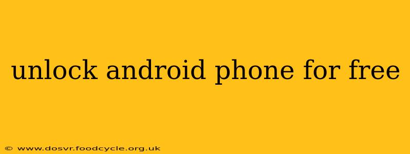 unlock android phone for free