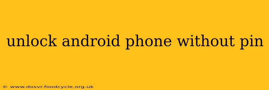 unlock android phone without pin