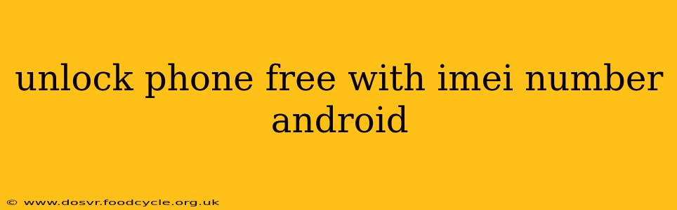 unlock phone free with imei number android