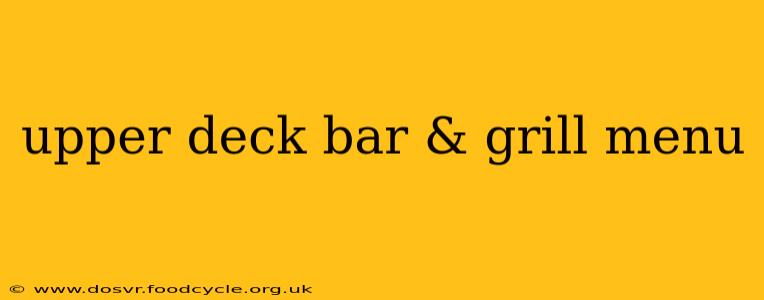 upper deck bar & grill menu