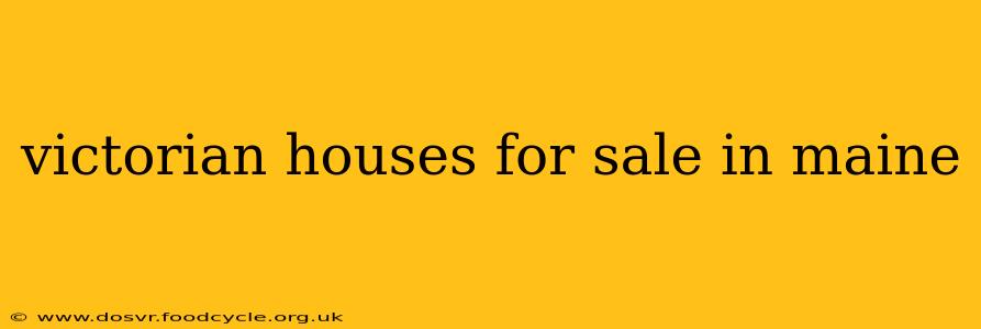 victorian houses for sale in maine