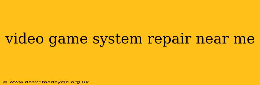 video game system repair near me