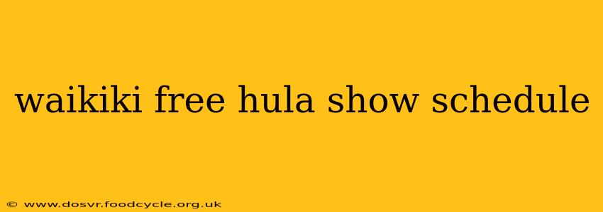 waikiki free hula show schedule