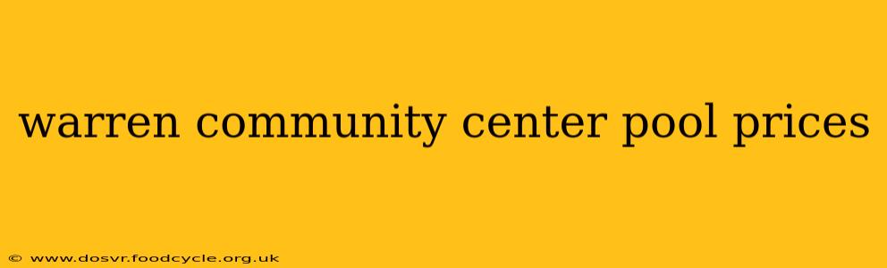warren community center pool prices
