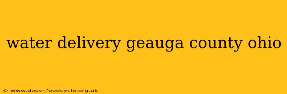 water delivery geauga county ohio