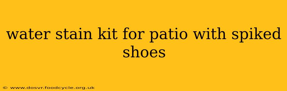 water stain kit for patio with spiked shoes