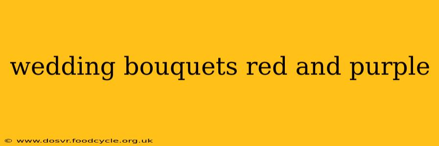 wedding bouquets red and purple