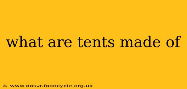 what are tents made of