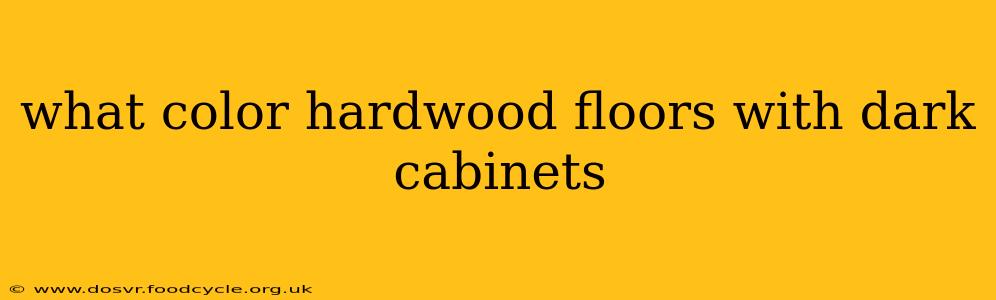 what color hardwood floors with dark cabinets