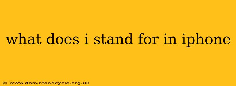 what does i stand for in iphone