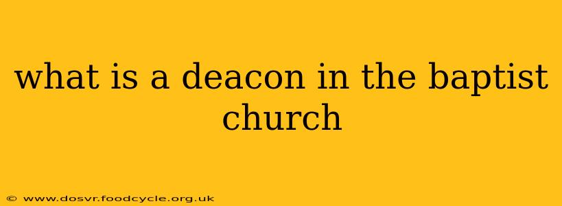 what is a deacon in the baptist church