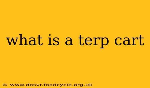 what is a terp cart