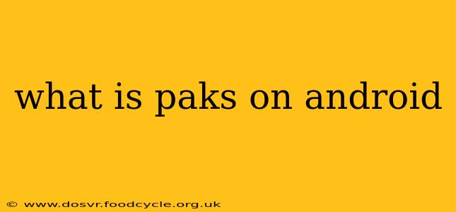 what is paks on android