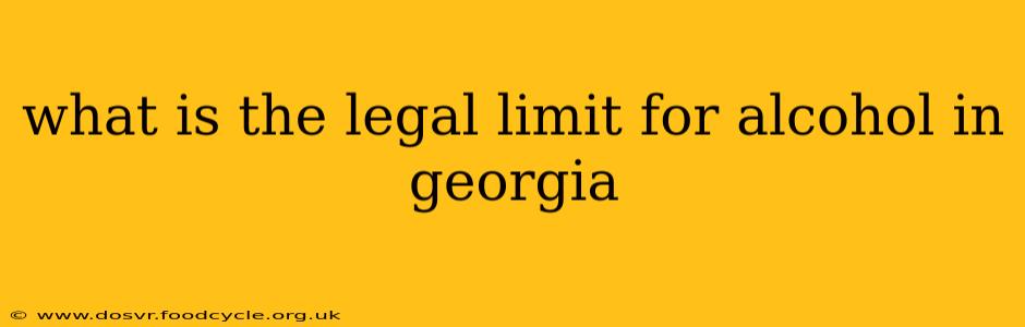 what is the legal limit for alcohol in georgia