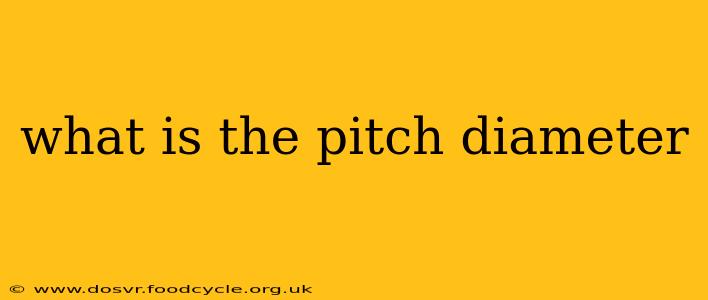 what is the pitch diameter