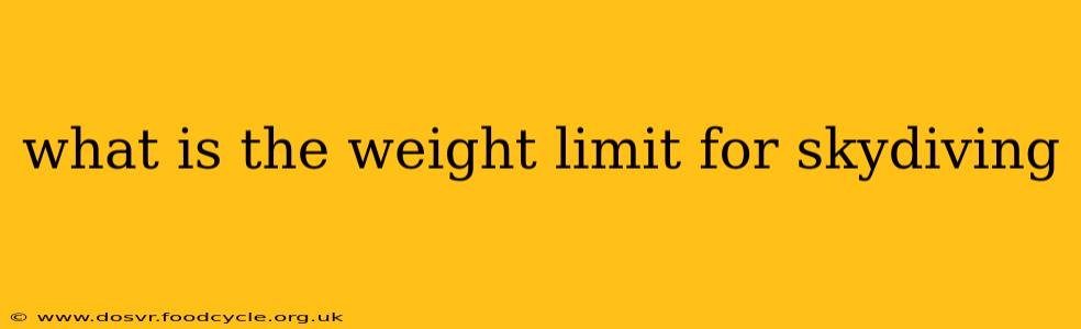 what is the weight limit for skydiving