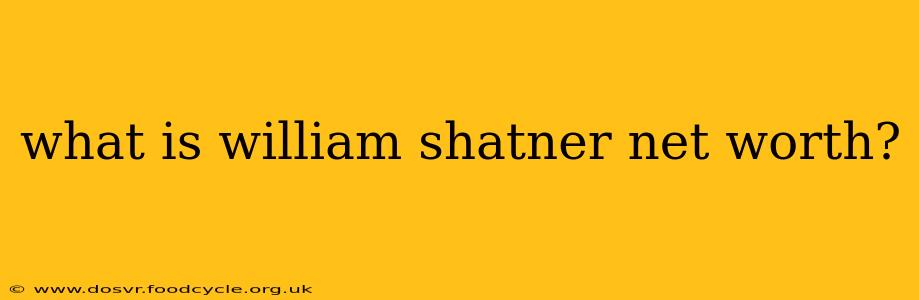 what is william shatner net worth?