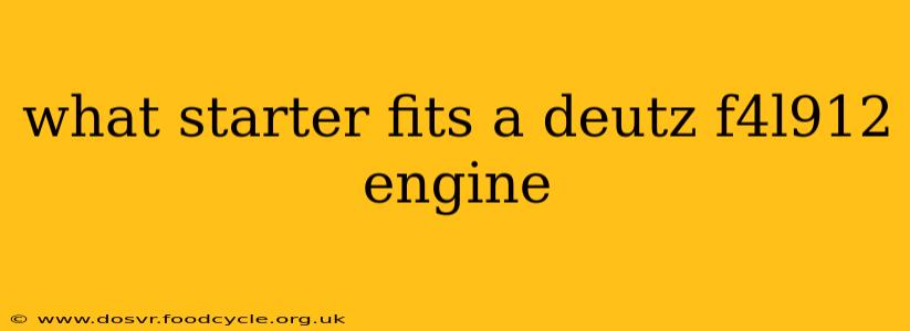 what starter fits a deutz f4l912 engine