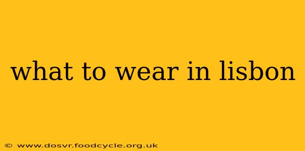 what to wear in lisbon