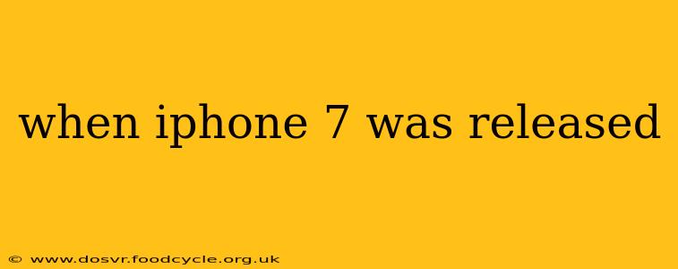 when iphone 7 was released