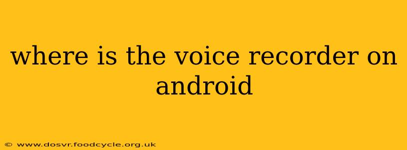 where is the voice recorder on android