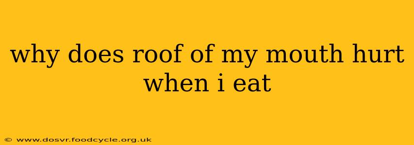 why does roof of my mouth hurt when i eat