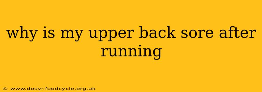 why is my upper back sore after running
