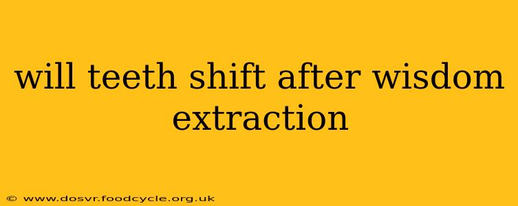 will teeth shift after wisdom extraction
