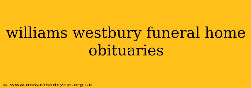 williams westbury funeral home obituaries