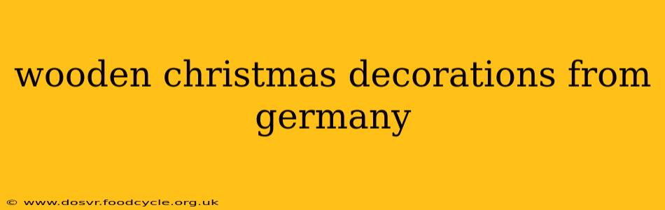 wooden christmas decorations from germany