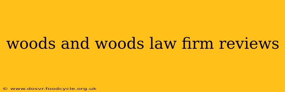 woods and woods law firm reviews