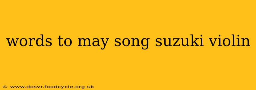 words to may song suzuki violin
